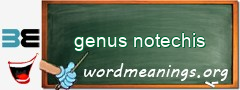 WordMeaning blackboard for genus notechis